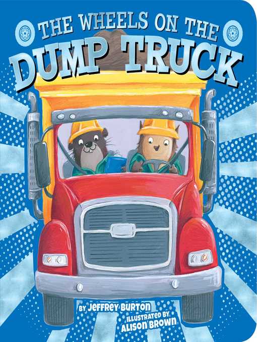Title details for The Wheels on the Dump Truck by Jeffrey Burton - Wait list